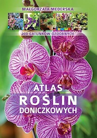 Atlas roślin doniczkowych - Małgorzata Mederska - książka