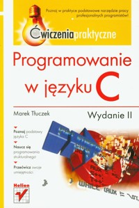 Programowanie w języku C Ćwiczenia praktyczne - Tłuczek Marek - książka