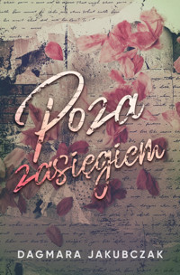 Poza zasięgiem - Dagmara Jakubczak - ebook + audiobook