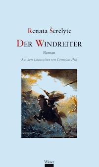 Der Windreiter - Renata Šerelytė - ebook