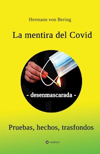 La mentira del Covid - Hermann von Bering - ebook