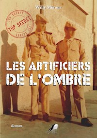 Les Artificiers de l'Ombre - Willy Mérour - ebook
