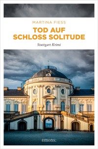 Tod auf Schloss Solitude - Martina Fiess - ebook