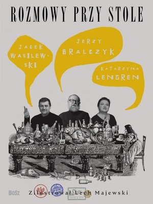 Rozmowy przy stole - Jerzy Bralczyk, Jacek Wasilewski, Katarzyna Lengren - książka