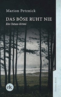 Das Böse ruht nie - Marion Petznick - ebook