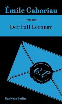 Der Fall Lerouge - Gaboriau Emile - ebook