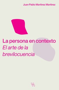 La persona en contexto - Juan Pablo Martínez Martínez - ebook