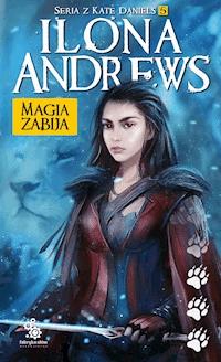 Magia zabija - Ilona Andrews - ebook + książka