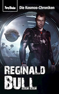 PERRY RHODAN-Kosmos-Chroniken: Reginald Bull - Hubert Haensel - ebook