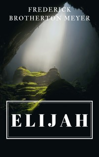 Elijah - Frederick Brotherton Meyer - ebook