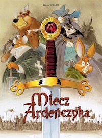 Miecz Ardeńczyka Tom 1 - Willem Étienne, Willem Étienne - książka