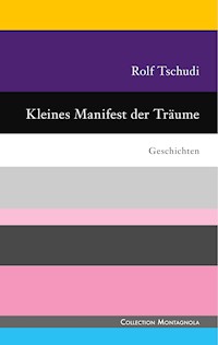 Kleines Manifest der Träume - Rolf Tschudi - ebook