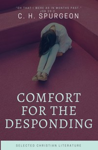 Comfort for the Despoding - C. H. Spurgeon - ebook