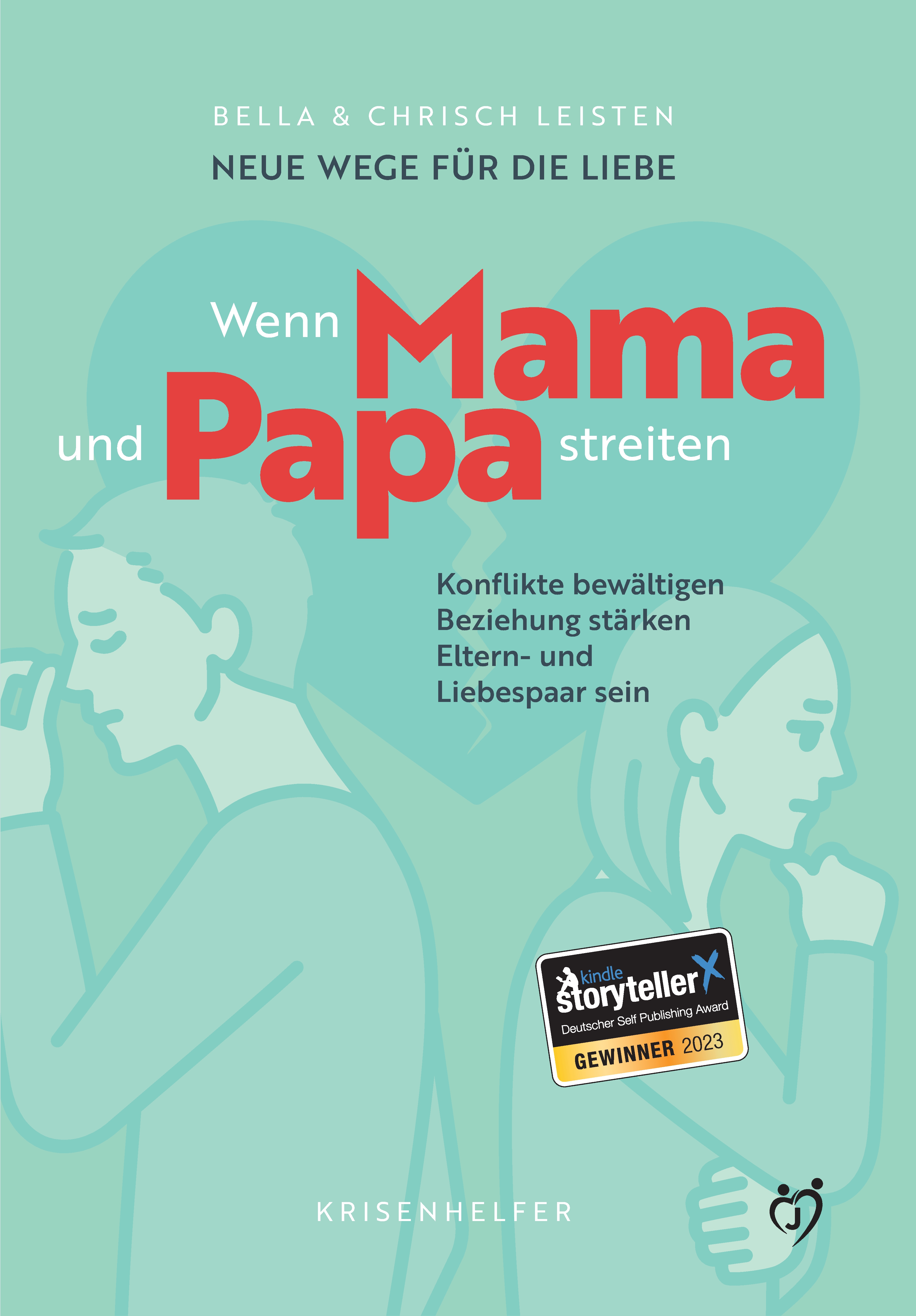 Neue Wege für die Liebe: Wenn Mama und Papa streiten - Bella Leisten - ebook