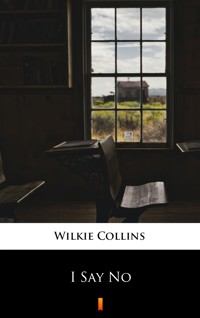 I Say No - Collins Wilkie - ebook