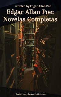 Edgar Allan Poe: Novelas Completas - Edgar Allan Poe - ebook
