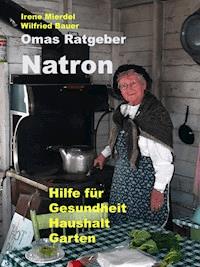 Omas Ratgeber Natron - Wilfried Bauer - ebook