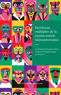 Escrituras múltiples de la escena teatral latinoamericana -  - ebook