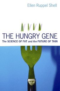 The Hungry Gene - Ellen Ruppel Shell - ebook
