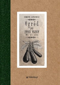 Ogród przy dworze wiejskim Tom 1 i 2 - Jankowski Edmund - książka