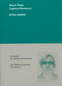 Extra muros - Kitala Marcin, Maniaczyk Zygmunt - książka