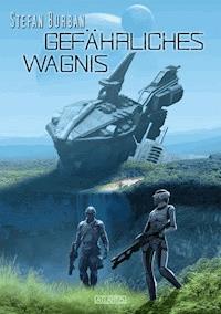 Der Ruul-Konflikt 11: Gefährliches Wagnis - Stefan Burban - ebook
