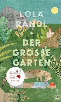 Der Große Garten - Lola Randl - ebook
