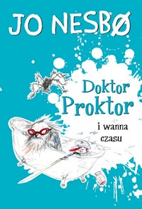 Doktor Proktor i wanna czasu - Nesbo Jo - książka