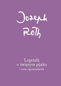 Legenda o świętym pijaku - Joseph Roth - książka