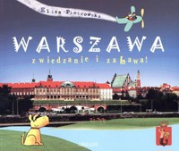 Warszawa. Zwiedzanie i zabawa! - Eliza Piotrowska - książka