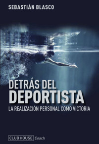 Detrás del deportista - Sebastian Blasco - ebook