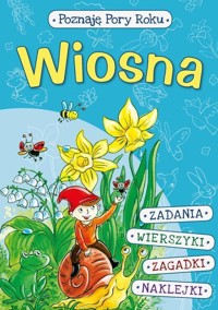 Poznaję pory roku. Wiosna - Kwiecień Maria, Klimkiewicz Danuta - książka