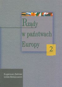 Rządy w państwach Europy Tom 2 - Zieliński Eugeniusz, Bokszczanin Izolda - książka