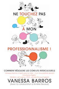 Ne touchez pas à mon professionnalisme - Vanessa Barros - ebook