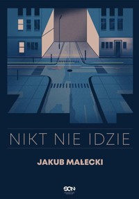 Nikt nie idzie - Jakub Małecki - ebook + audiobook + książka