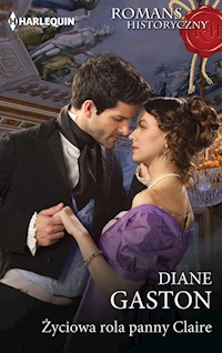 Życiowa rola panny Claire - Diane Gaston - ebook + książka