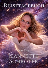Reisetagebuch Teil 3 - Jeannette Schröter - ebook