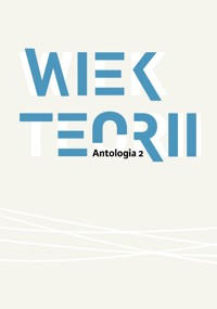 Wiek teorii, Antologia 2 - pod red. Danuty Ulickiej - ebook
