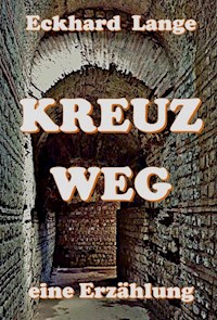 Kreuzweg - Eckhard Lange - ebook