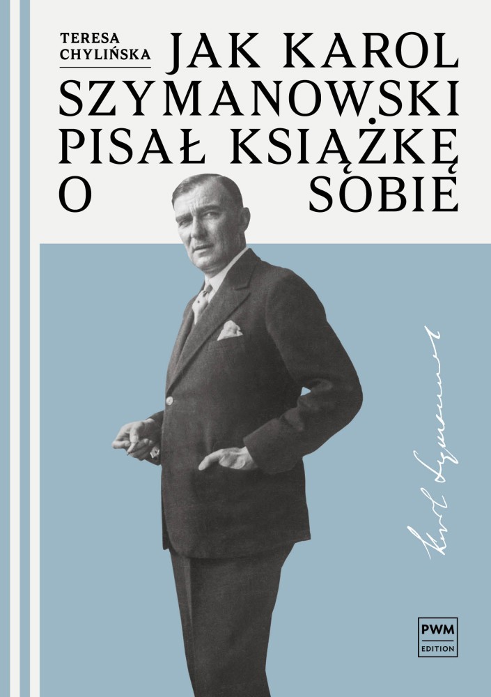 Okładka:Jak Karol Szymanowski pisał książkę o sobie 