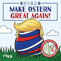 Make Ostern great again - riva Verlag - ebook