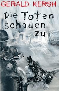 Die Toten schauen zu - Gerald Kersh - ebook