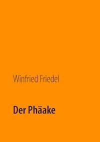 Der Phäake - Winfried Friedel - ebook