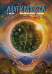 What Mynos Saw - Jani Ojala - ebook