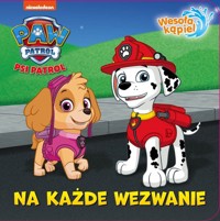 Psi Patrol. Wesoła kąpiel. Na każde wezwanie -  - książka
