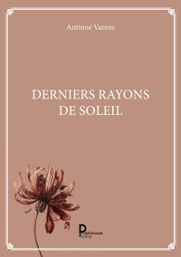 Derniers rayons de soleil - Antinoé Varens - ebook