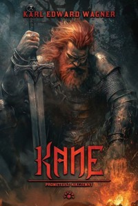 Kane. Prometeusz nikczemny. Cykl Kane. Tom 2 - Karl Edward Wagner - książka
