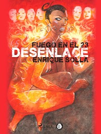 Fuego en el 23: Desenlace - Enrique Solla - ebook