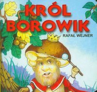 Król Borowik - Wejner Rafał - książka