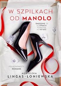 W szpilkach od Manolo - Agnieszka Lingas-Łoniewska - ebook + audiobook + książka